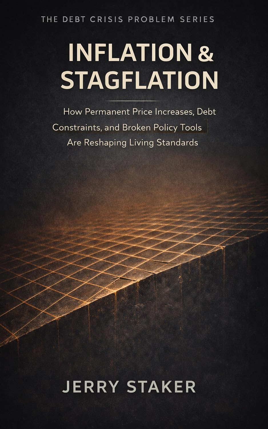 ler totalmente Book #5 – Inflation & Stagflation: How Permanent Price Increases, Debt Constraints, and Broken Policy Tools Are Reshaping Living Standards (The Debt Crisis... Series (ALL 20+ BOOKS)) (English Edition)