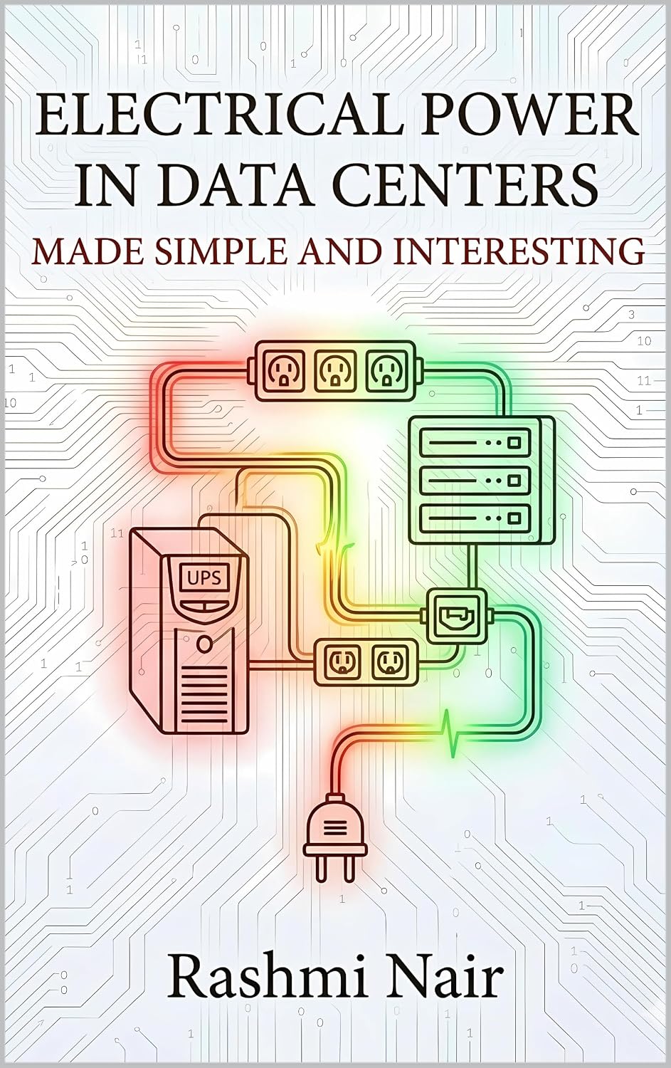 Electrical Power in Data Centers — Made Simple and Interesting: Build your Knowledge from The Beginning (Data Centers - Careers Book 7) (English Edition) baixar livro de graça