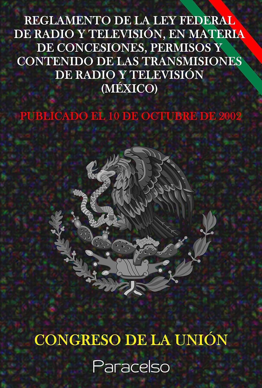 capítulo por capítulo baixar REGLAMENTO DE LA LEY FEDERAL DE RADIO Y TELEVISIÓN, EN MATERIA DE CONCESIONES, PERMISOS Y CONTENIDO DE LAS TRANSMISIONES DE RADIO Y TELEVISIÓN (MÉXICO) (Spanish Edition)
