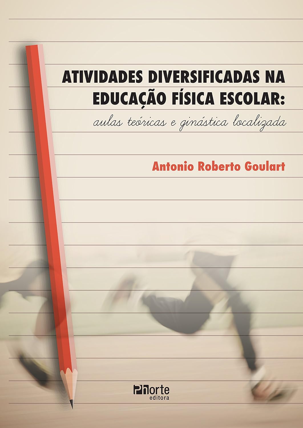 Atividades diversificadas na educação física escolar: aulas teóricas e ginástica localizada baixar o livro de graça