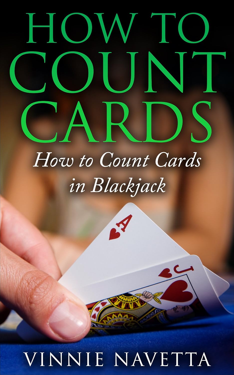 How to Count Cards: How to Count Cards in Blackjack (English Edition) baixar livro de graça