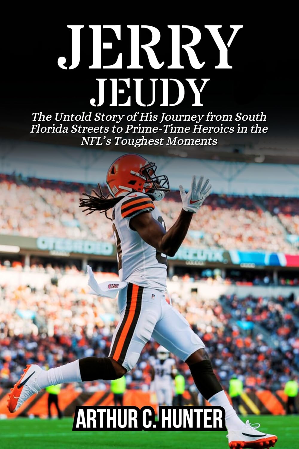 JERRY JEUDY BIOGRAPHY: The Untold Story of His Journey from South Florida Streets to Prime-Time Heroics in the NFL’s Toughest Moments (English Edition) baixar o livro de graça