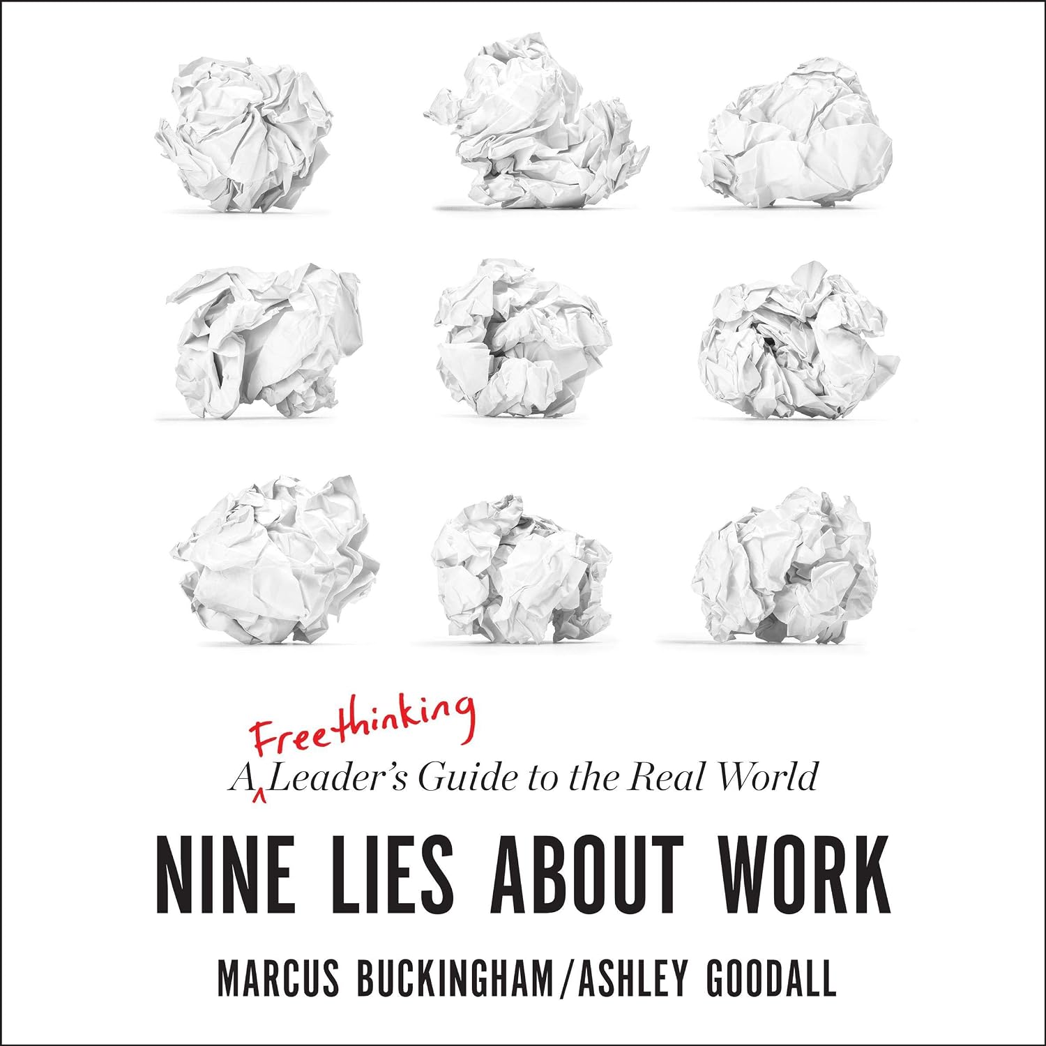 Nine Lies About Work: A Freethinking Leader's Guide to the Real World baixar o livro de graça