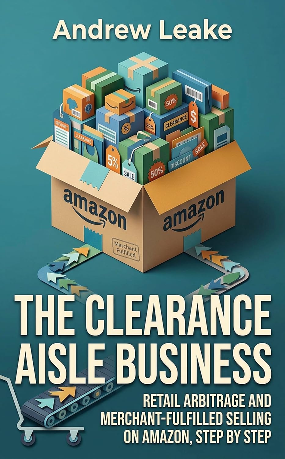 The Clearance Aisle Business: Retail Arbitrage and Merchant-Fulfilled Selling on Amazon, Step by Step (English Edition) baixar o livro de graça