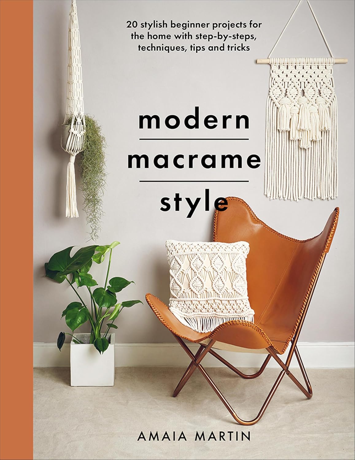 Modern Macrame Style: 20 Stylish Beginner Projects for the Home with Step-by-Steps, Techniques, Tips and Tricks (English Edition) baixar o livro de graça