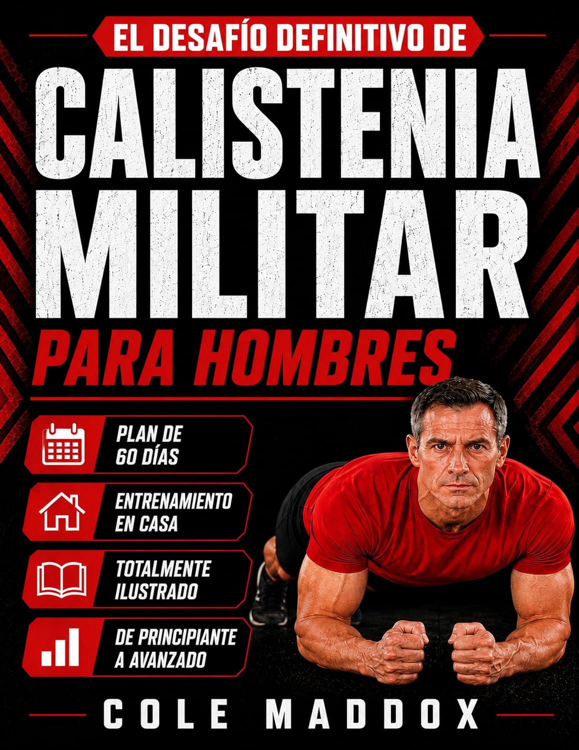 capítulo por capítulo baixar El Desafío Definitivo de Calistenia Militar para Hombres: Programa ilustrado de entrenamiento con peso corporal de 60 días para desarrollar fuerza, resistencia,... disciplina y forma física (Spanish Edition)