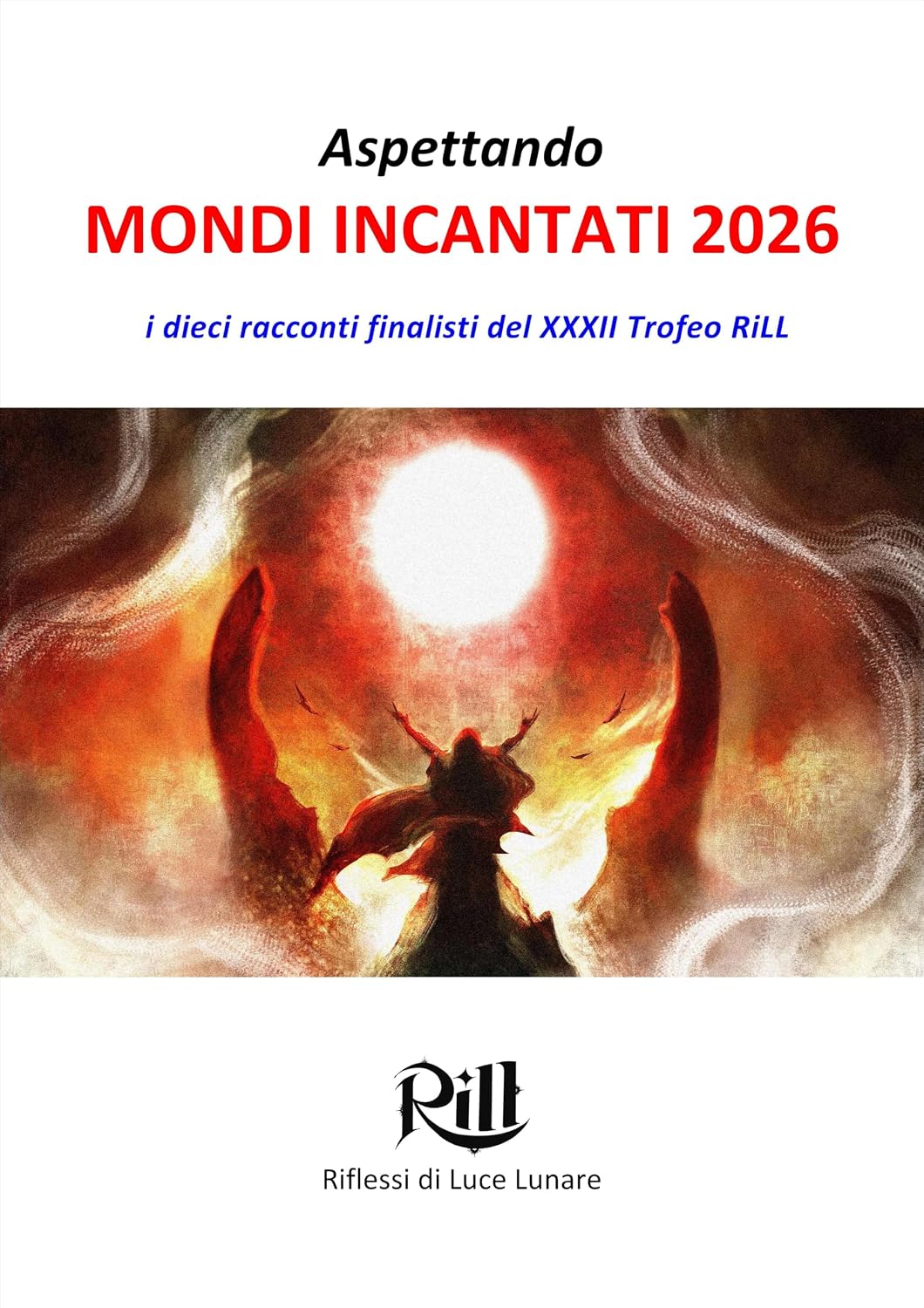 Aspettando Mondi Incantati 2026: i dieci racconti finalisti del XXXII Trofeo RiLL (Italian Edition) baixar livro de graça