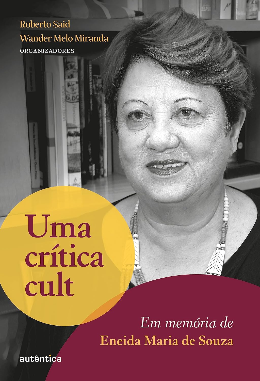 Uma crítica cult: Em memória de Eneida Maria de Souza