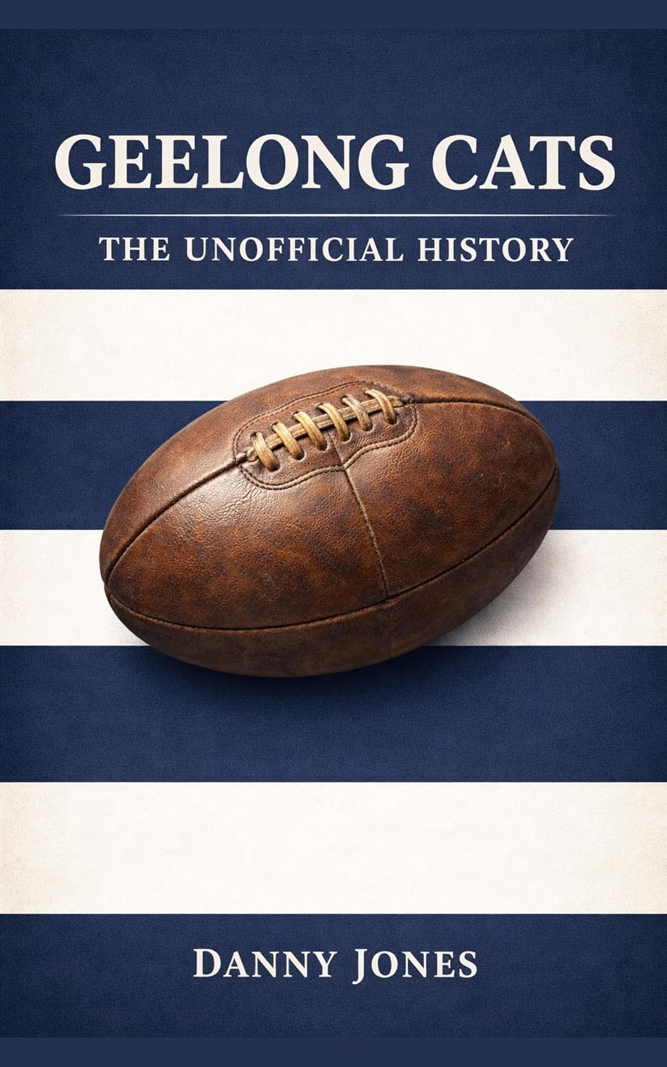 ler totalmente Geelong Cats - The Unofficial History: The Legendary Aussie Rules Club (English Edition)
