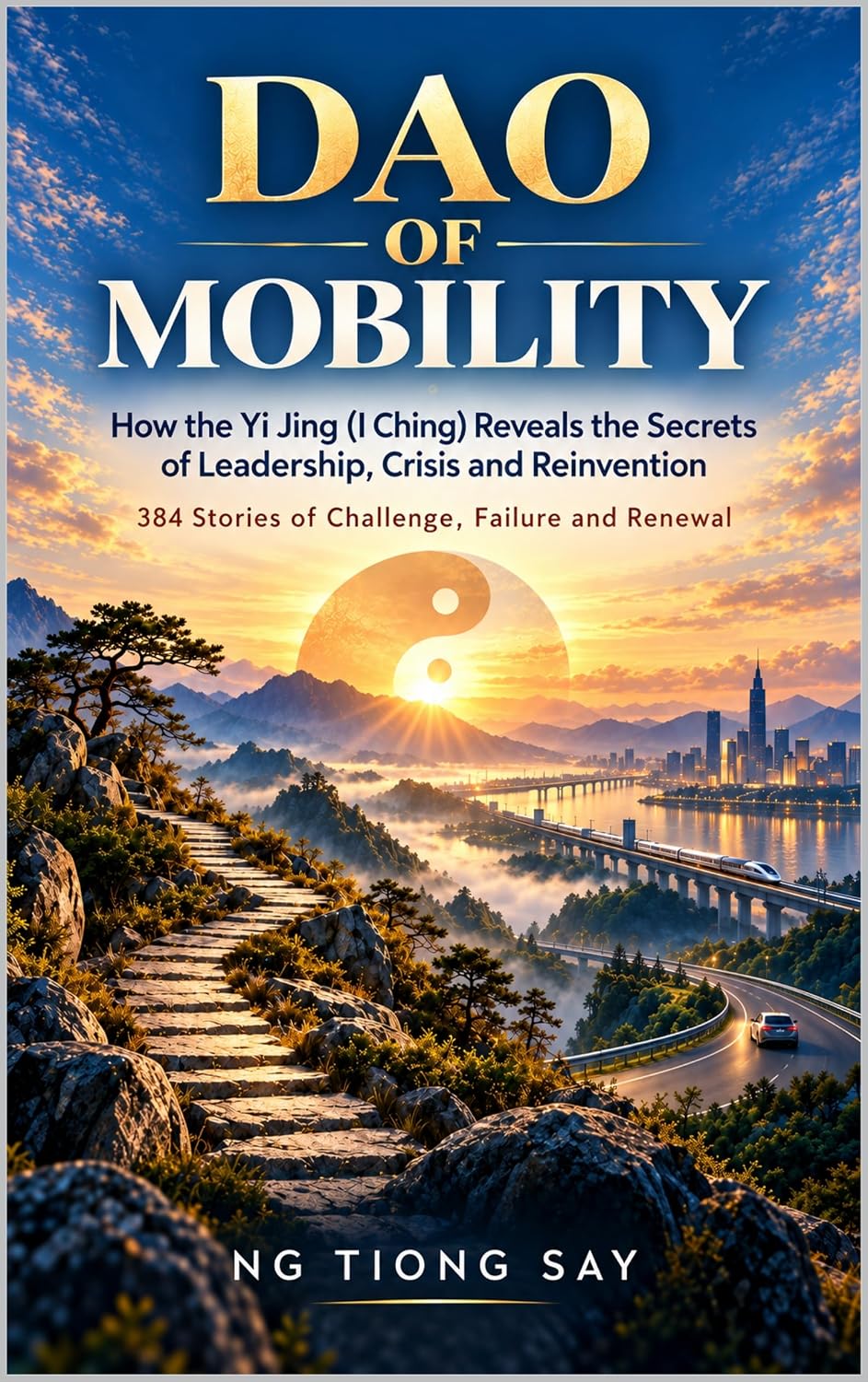 Dao of Mobility: How the Yi Jing (I Ching) Reveals the Secrets of Leadership, Crisis and Reinvention (English Edition) baixar o livro de graça