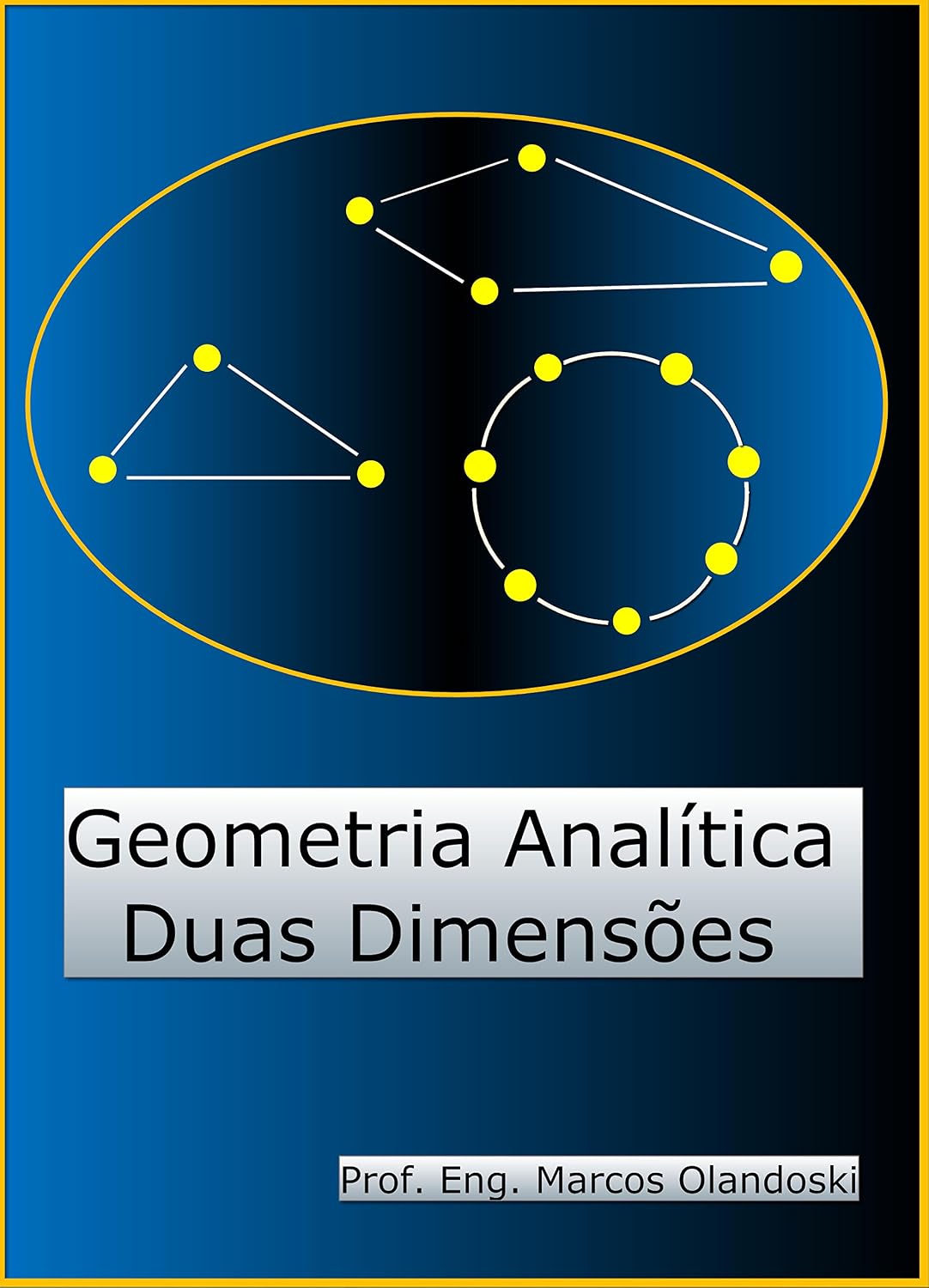 ler totalmente Geometria Analítica Duas Dimensões: Geometria Analítica - Plana