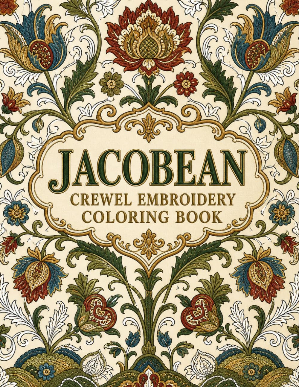 Jacobean Crewel Embroidery Coloring Book: Explore the Great Flowering Tree of English Needlework in 40 Curling Leaf and Exotic Bloom Designs baixar livro de graça