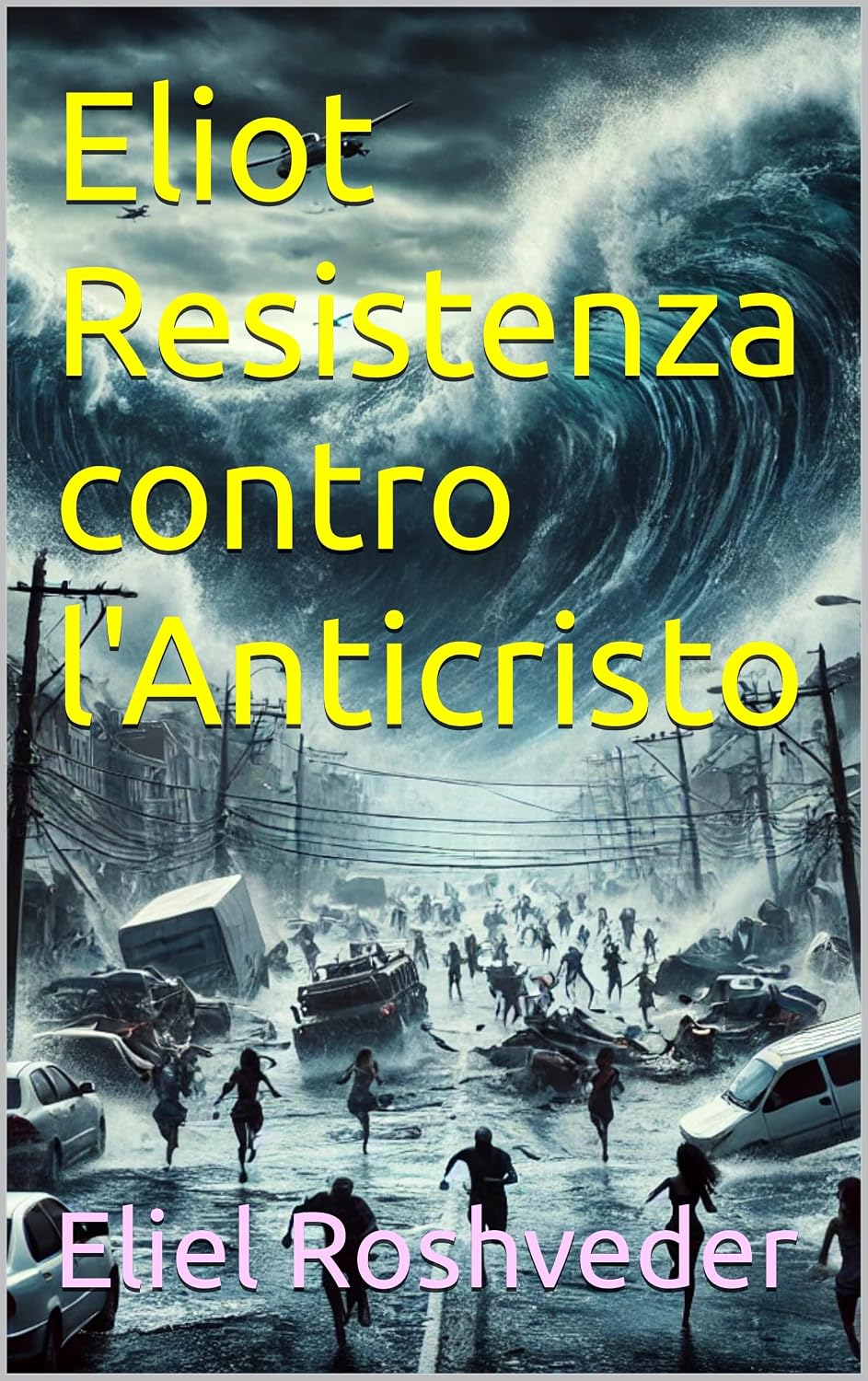 Eliot Resistenza contro l'Anticristo (CUENTOS DE SUSPENSO Y TERROR Vol. 27) (Italian Edition) baixar livro de graça