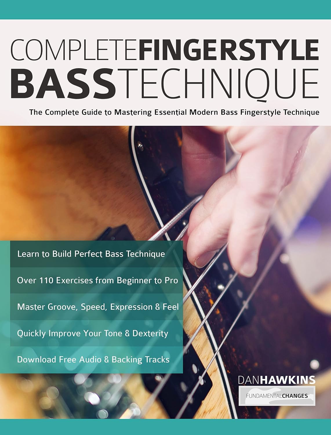 Complete Fingerstyle Bass Technique: The Complete Guide to Mastering Essential Modern Bass Fingerstyle Technique (Learn how to play bass) (English Edition) baixar o livro de graça