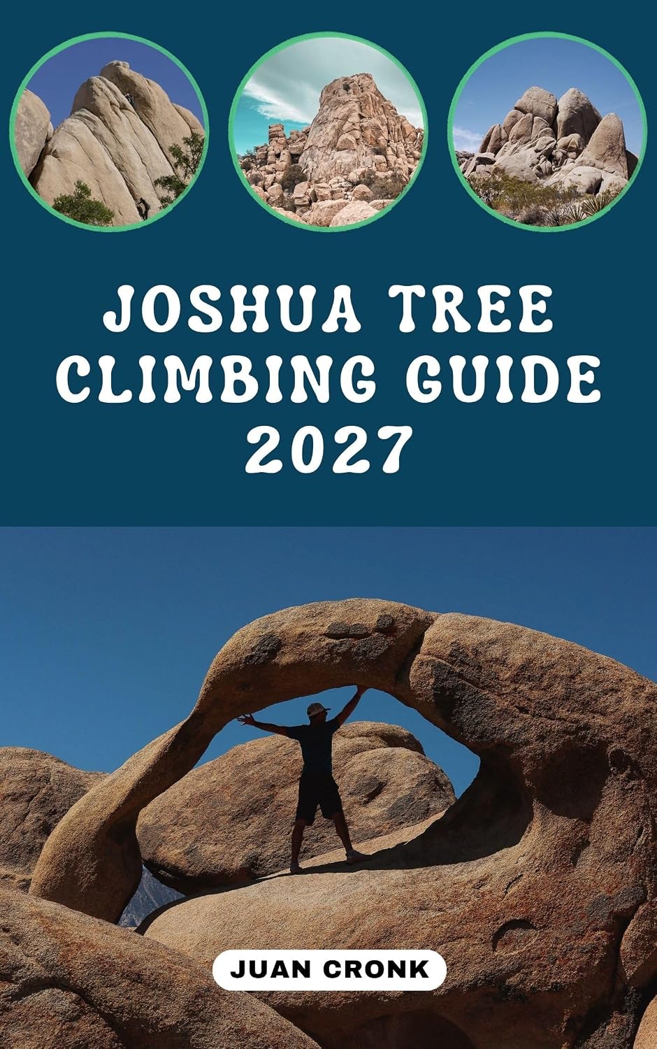 JOSHUA TREE CLIMBING GUIDE 2027: Planning Climbing Adventures Through Desert Crags, Classic Routes, Boulders and Scenic Rock Formations (English Edition) baixar o livro de graça