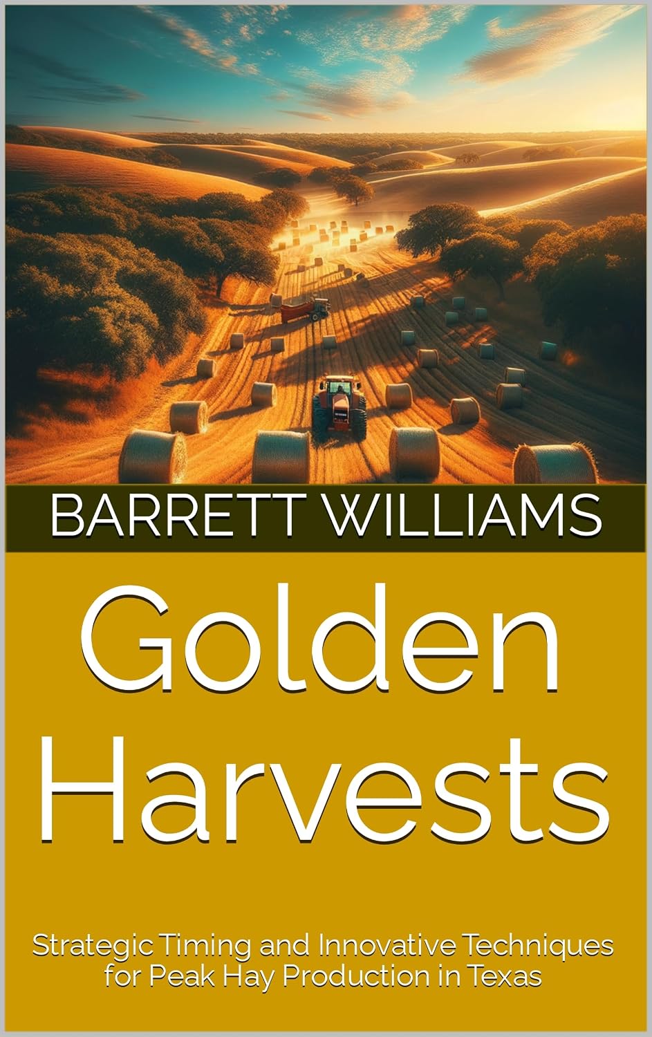 capítulo por capítulo baixar Golden Harvests: Strategic Timing and Innovative Techniques for Peak Hay Production in Texas (Lone Star Harvest: Nurturing Profitable Hay Farming in Texas Book 5) (English Edition)