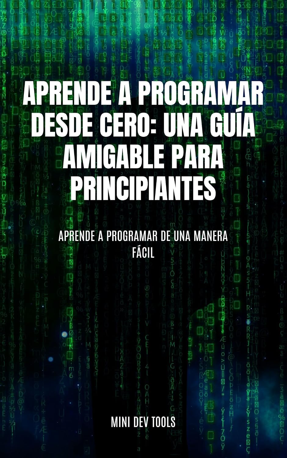 capítulo por capítulo baixar Aprende a Programar Desde Cero: Una Guía Amigable para Principiantes (Spanish Edition)