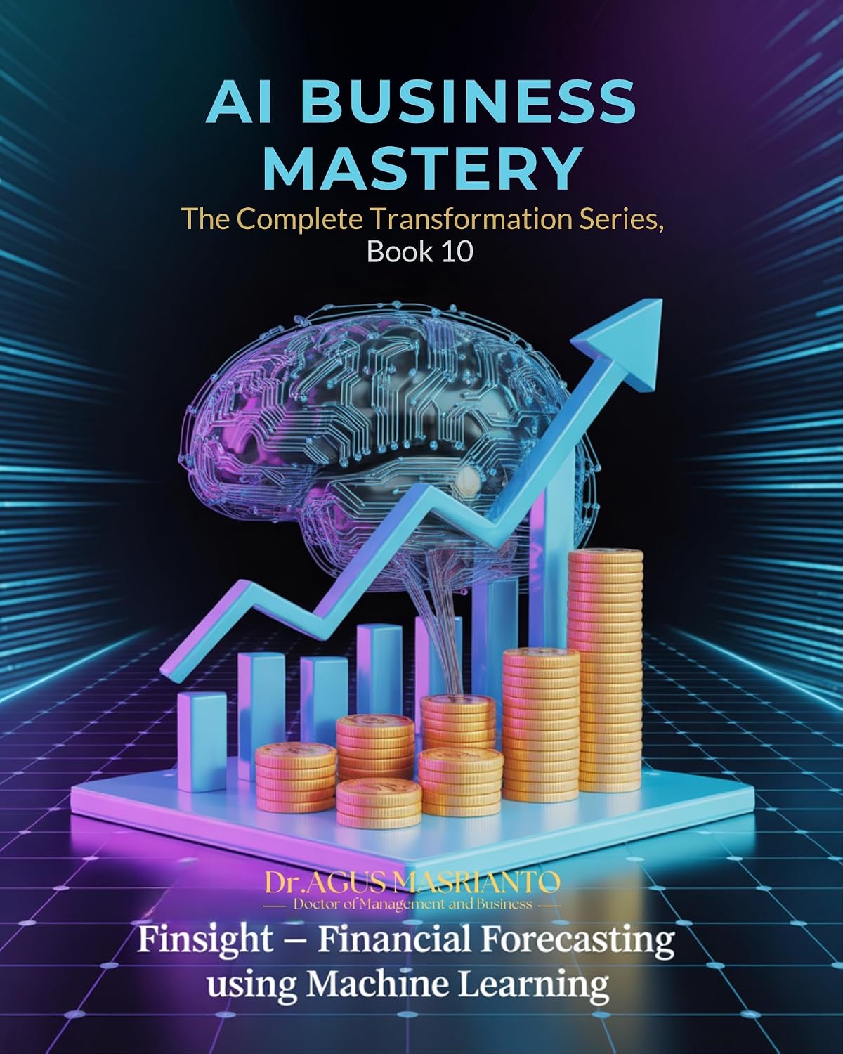 FINSIGHT: Financial Forecasting using Machine Learning: Transform Your Financial Future with AI-Powered Precision (AI BUSINESS MASTERY: The Complete Transformation Series Book 11) (English Edition) baixar livro de graça