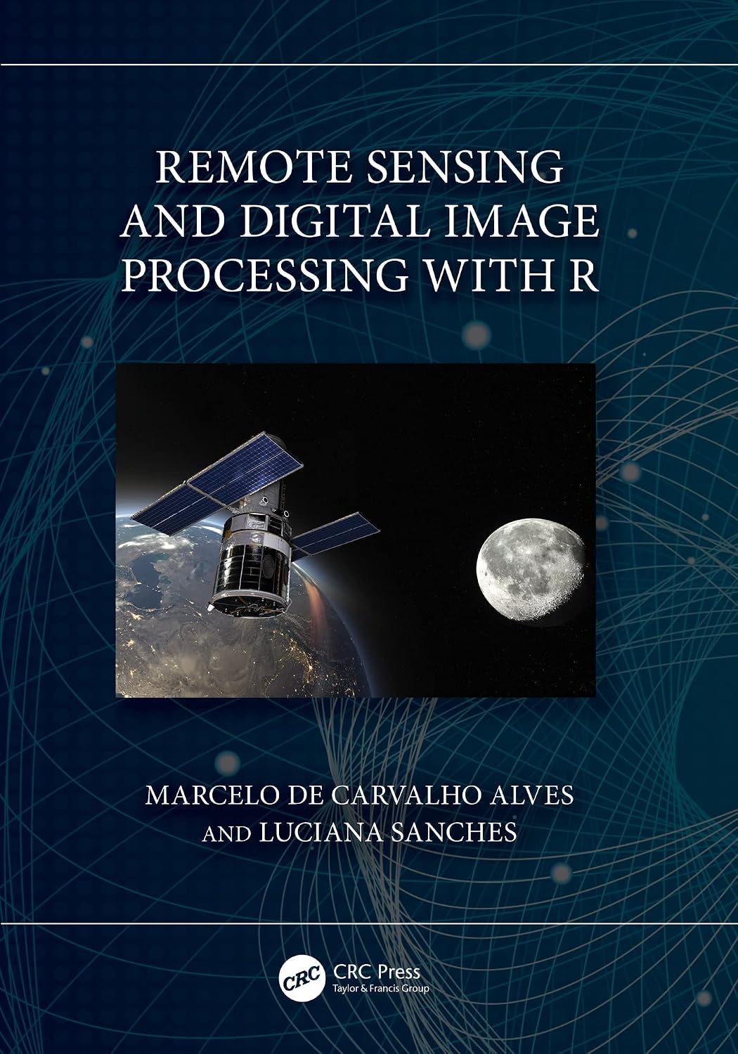 Remote Sensing and Digital Image Processing with R (English Edition) baixar o livro de graça