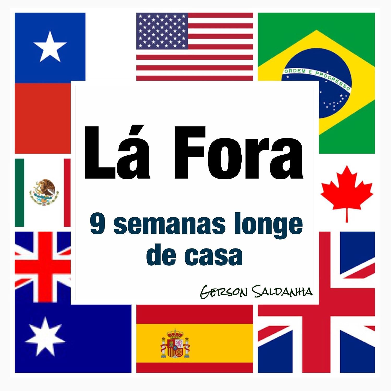 ler totalmente Lá Fora - 9 Semanas Longe de Casa