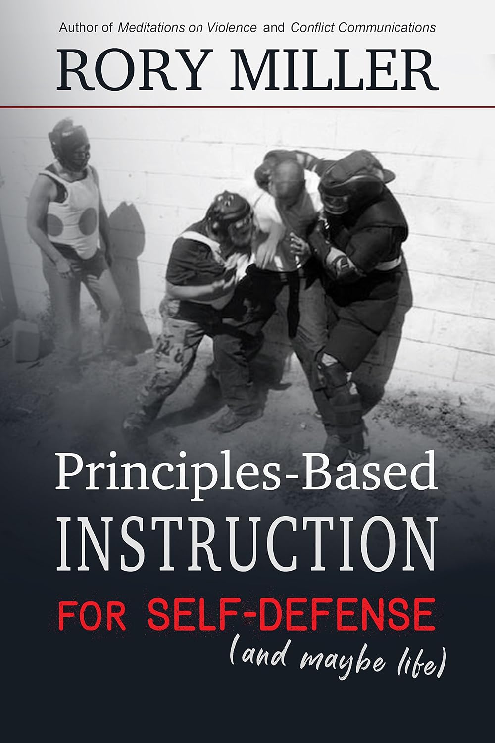 Principles-Based Instruction for Self-Defense (And Maybe Life) (English Edition)