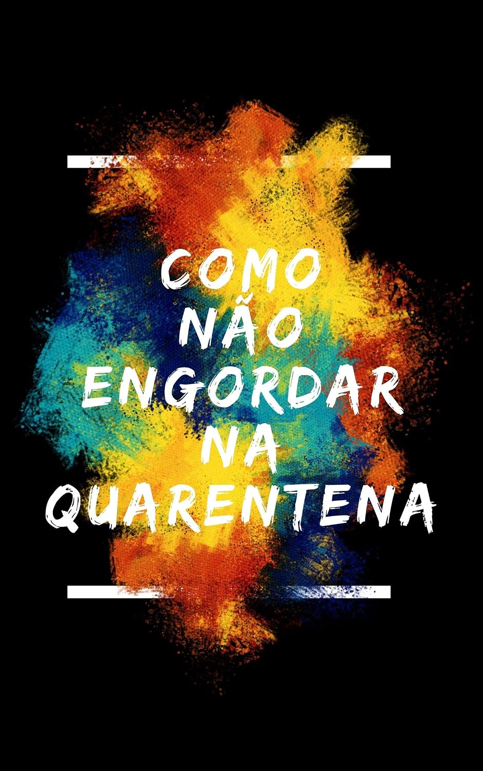 COMO NÃO ENGORDAR NA QUARENTENA baixar livro de graça