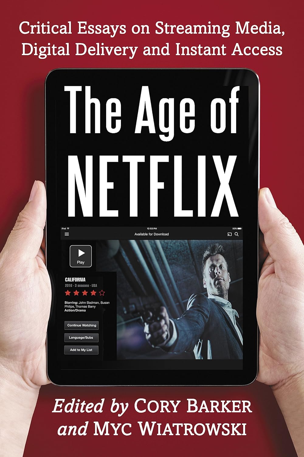 The Age of Netflix: Critical Essays on Streaming Media, Digital Delivery and Instant Access (English Edition) baixar o livro de graça