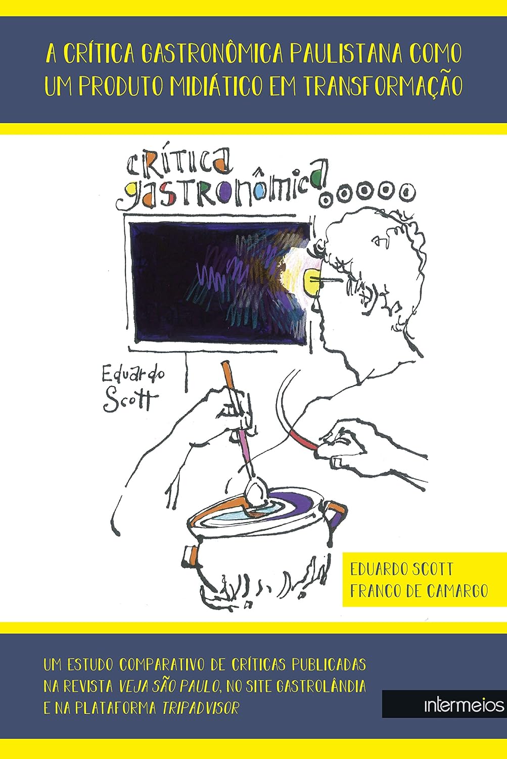 capítulo por capítulo baixar A Critica Gastronômica Paulistana como um Produto Midiático em Transformação