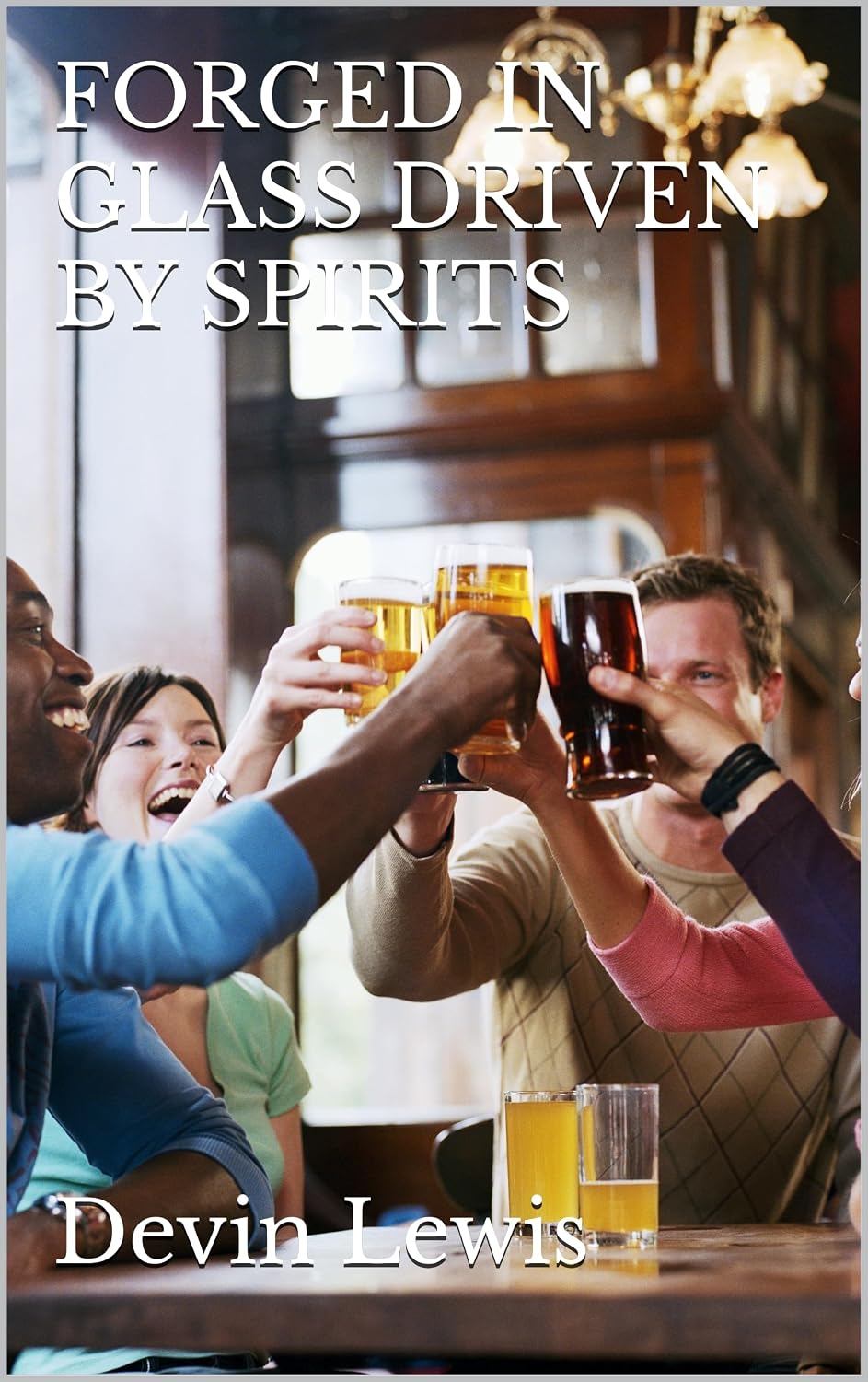 FORGED IN GLASS DRIVEN BY SPIRITS (English Edition) baixar livro de graça