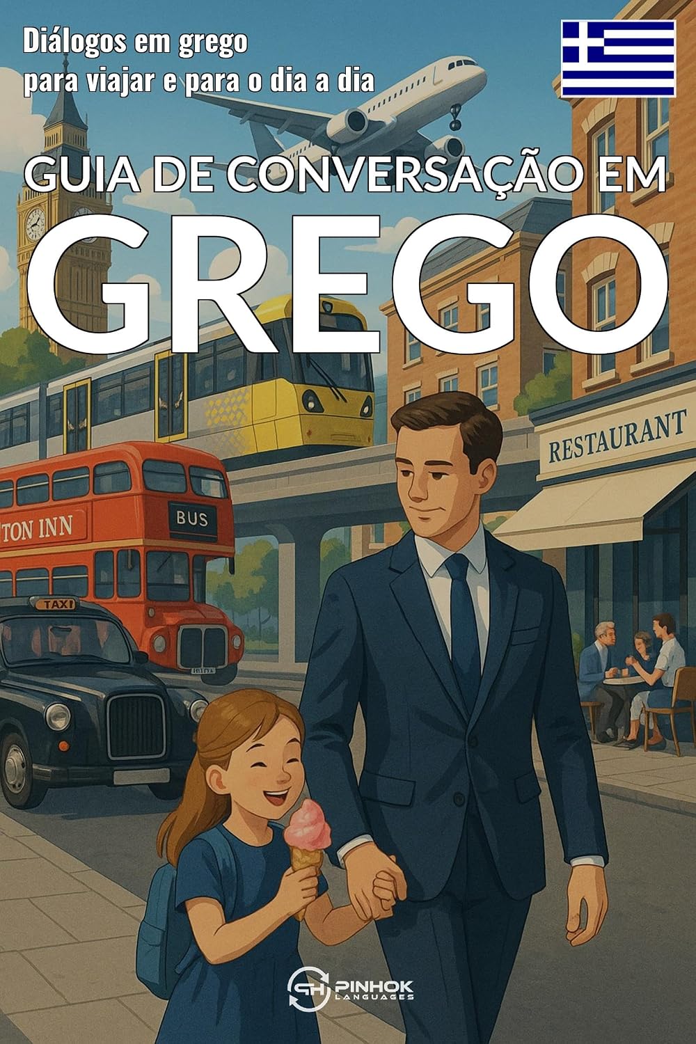 Guia de conversação em grego: Diálogos em grego para viajar e para o dia a dia baixar o livro de graça