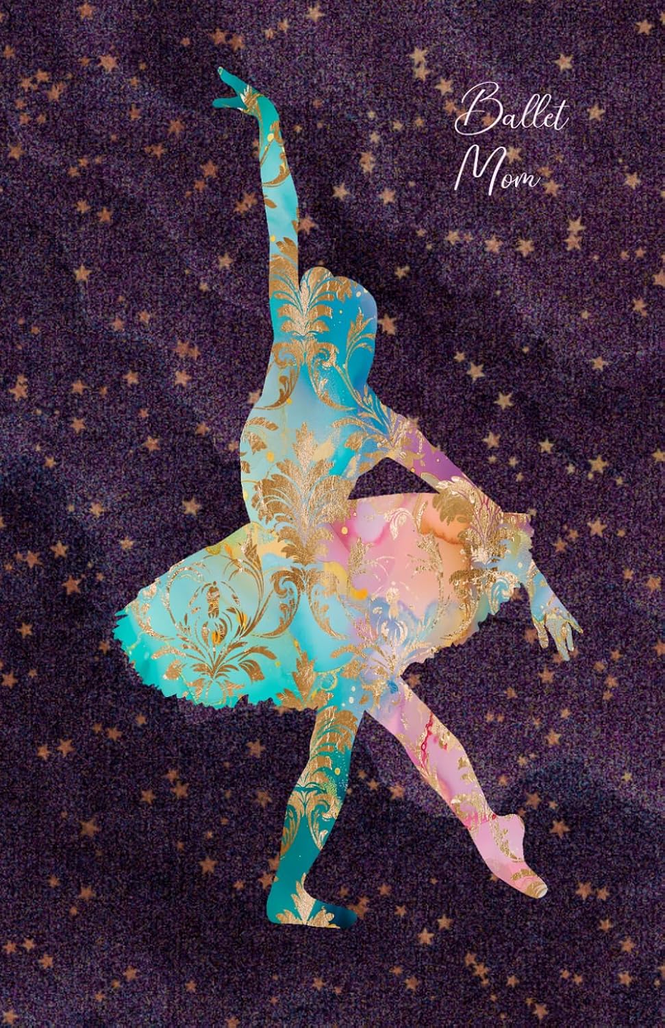 ler totalmente Ballet Mom: Dancing Planner, Notebook, Fitness And Training Diary For Dancers And Moms Of Dancers