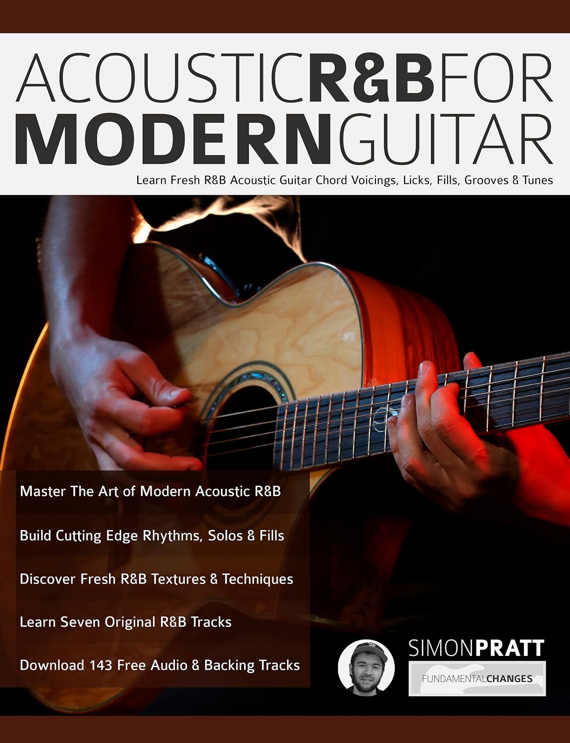 capítulo por capítulo baixar Acoustic R&B For Modern Guitar: Learn Fresh R&B Acoustic Guitar Chord Voicings, Licks, Fills, Grooves & Tunes (Learn How to Play Acoustic Guitar) (English Edition)