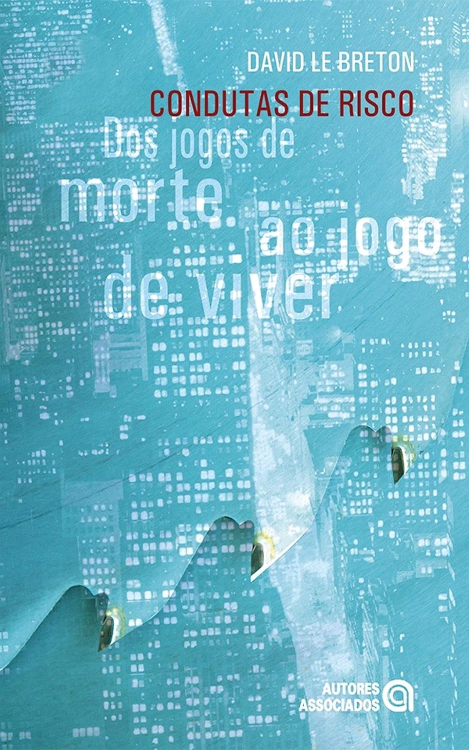 Condutas de risco: dos jogos de morte ao jogo de viver baixar livro de graça