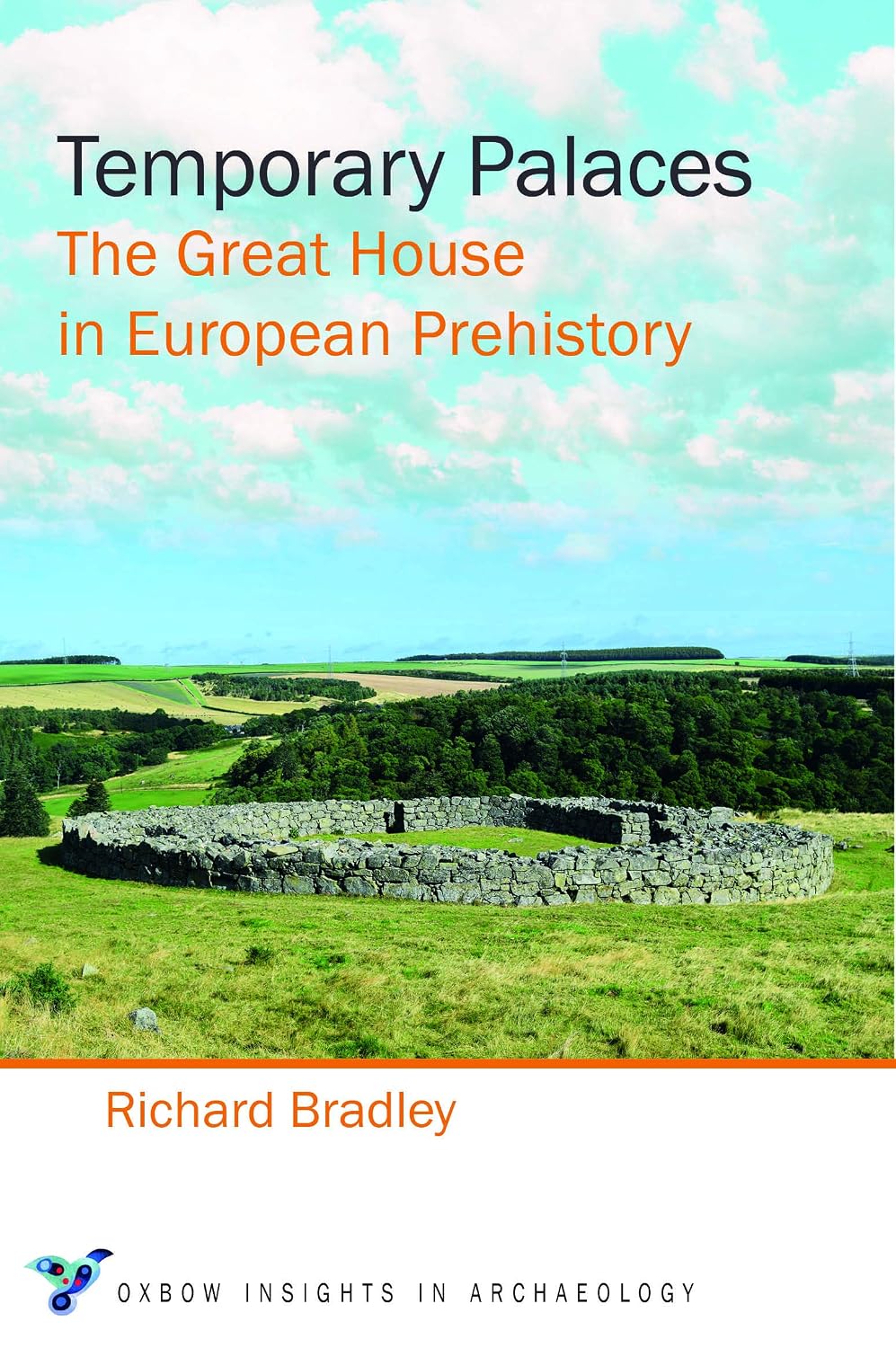 capítulo por capítulo baixar Temporary Palaces: The Great House in European Prehistory (Oxbow Insights in Archaeology) (English Edition)