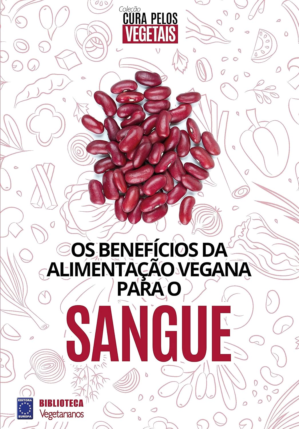 Coleção Cura Pelos Vegetais: Sangue