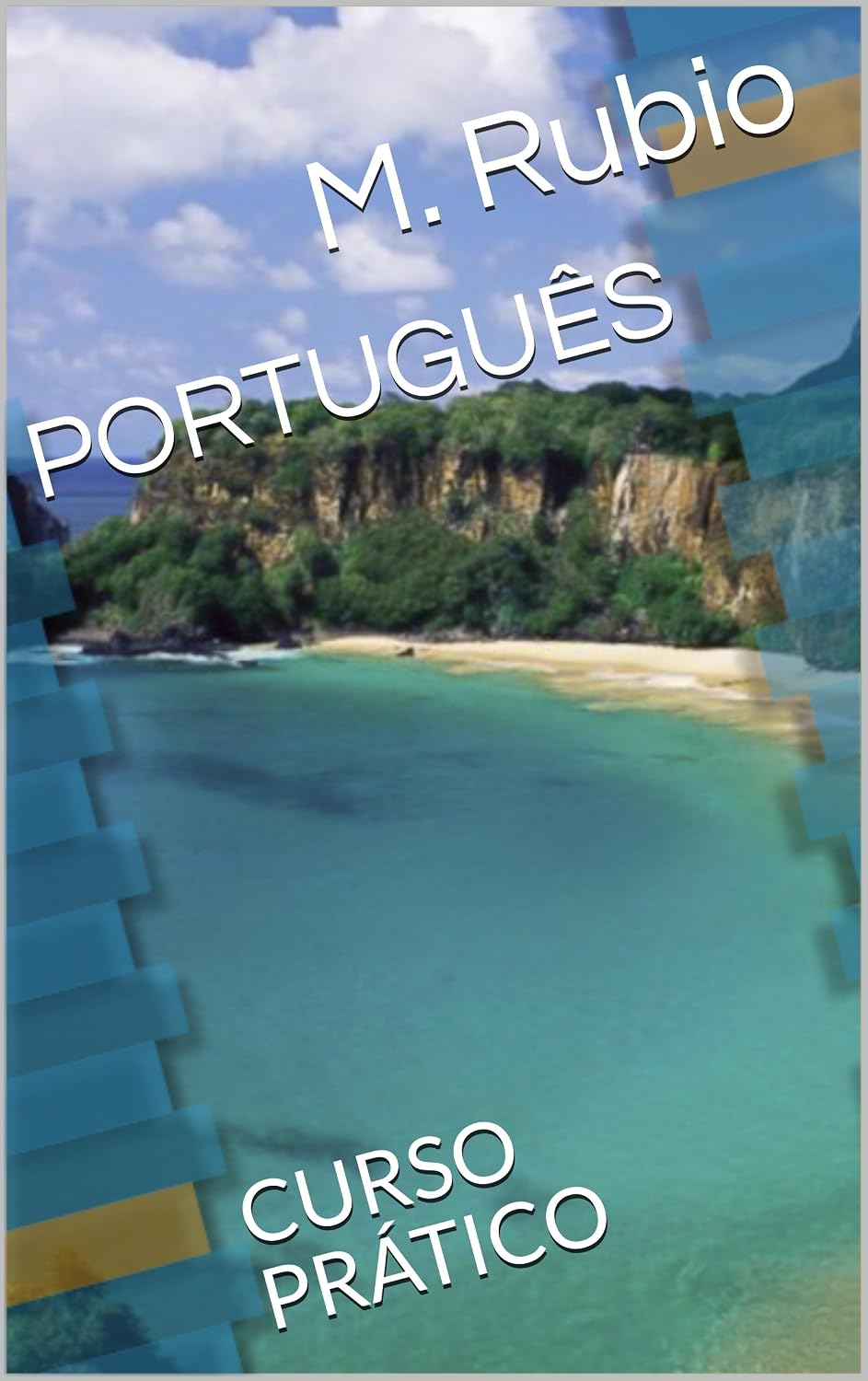 PORTUGUÊS: CURSO PRÁTICO (PORTUGUÊS CURSO PRÁTICO) baixar livro de graça