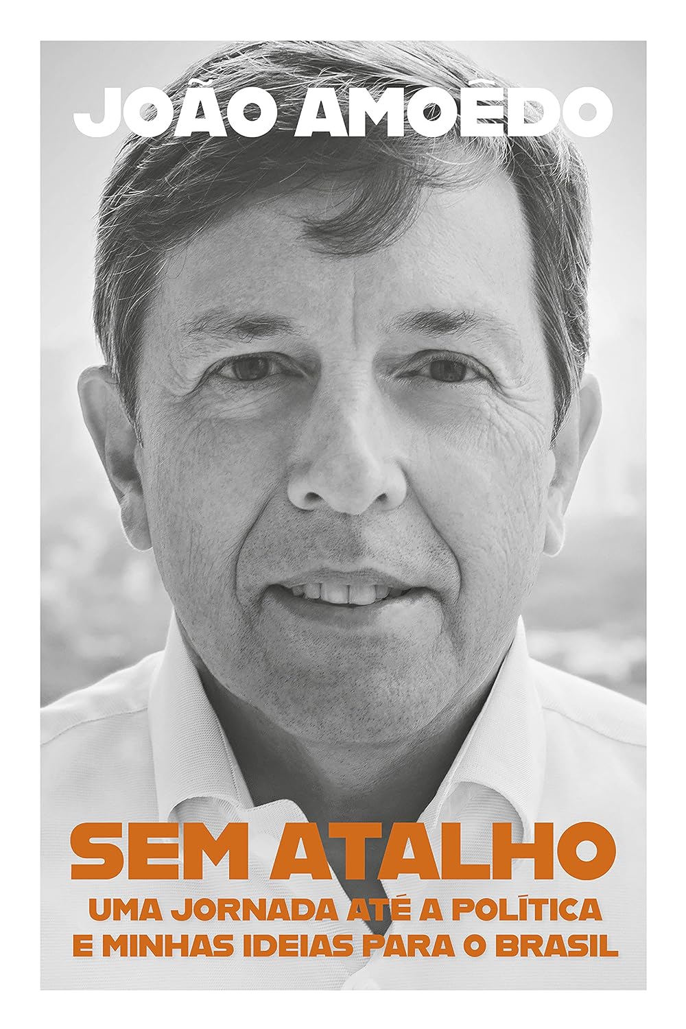 ler totalmente Sem atalho: Uma jornada até a política e minhas ideias para o Brasil