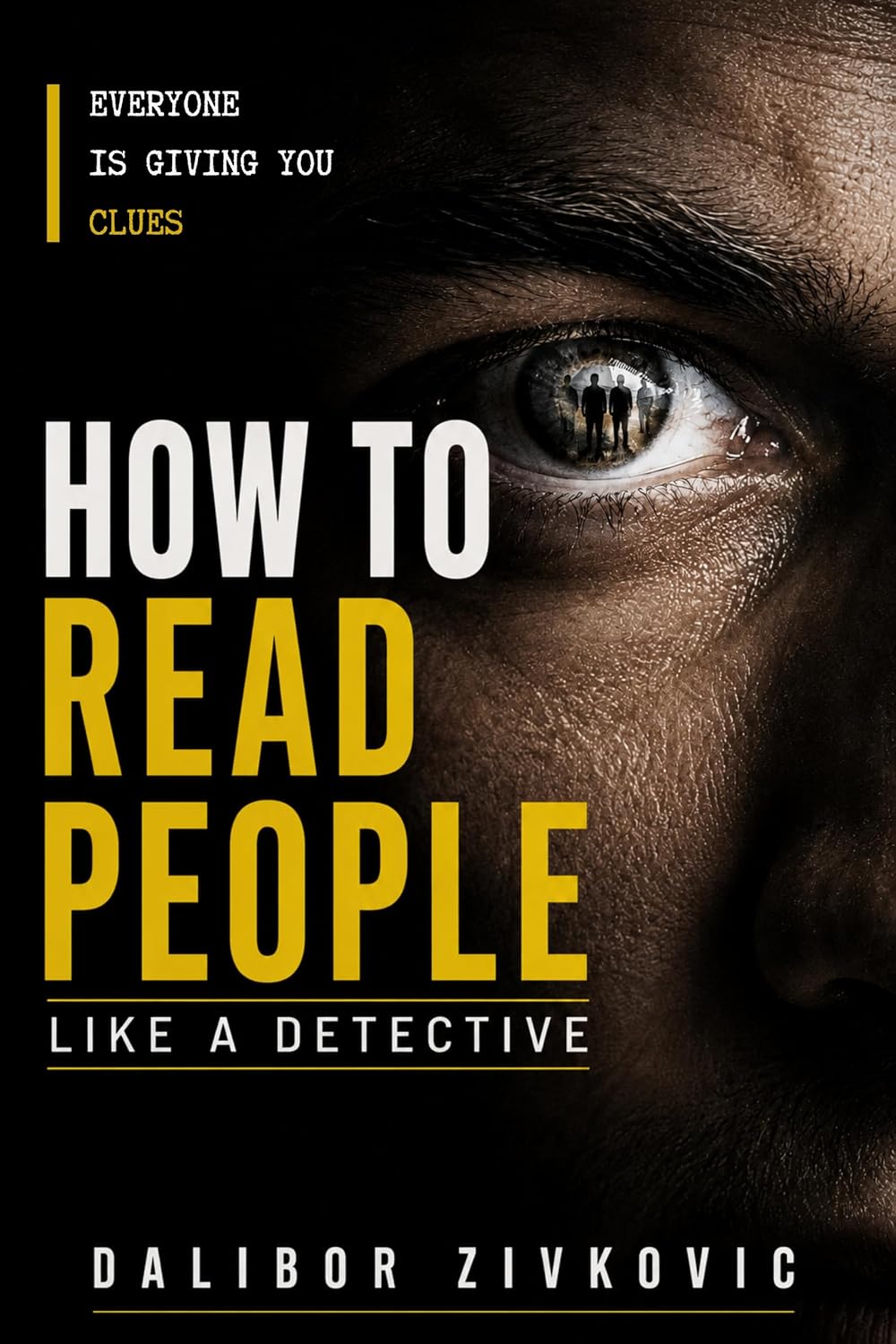 ler totalmente How to Read People Like a Detective (Inside the Detective’s Files) (English Edition)