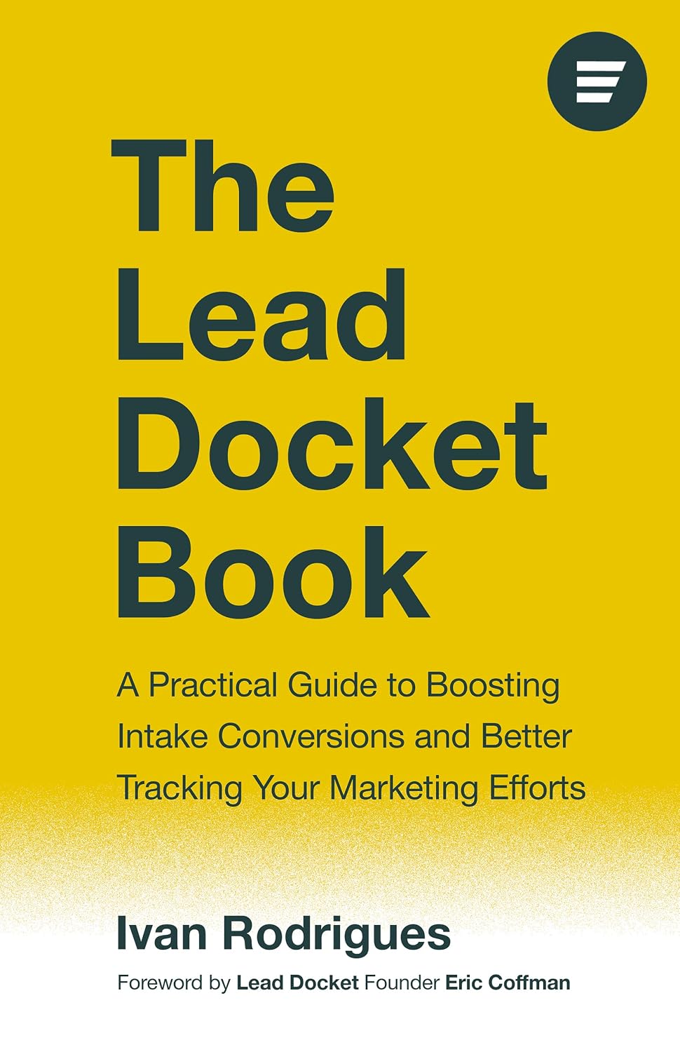 ler totalmente The Lead Docket Book: A Practical Guide to Boosting Intake Conversions and Better Tracking Your Marketing Efforts (English Edition)