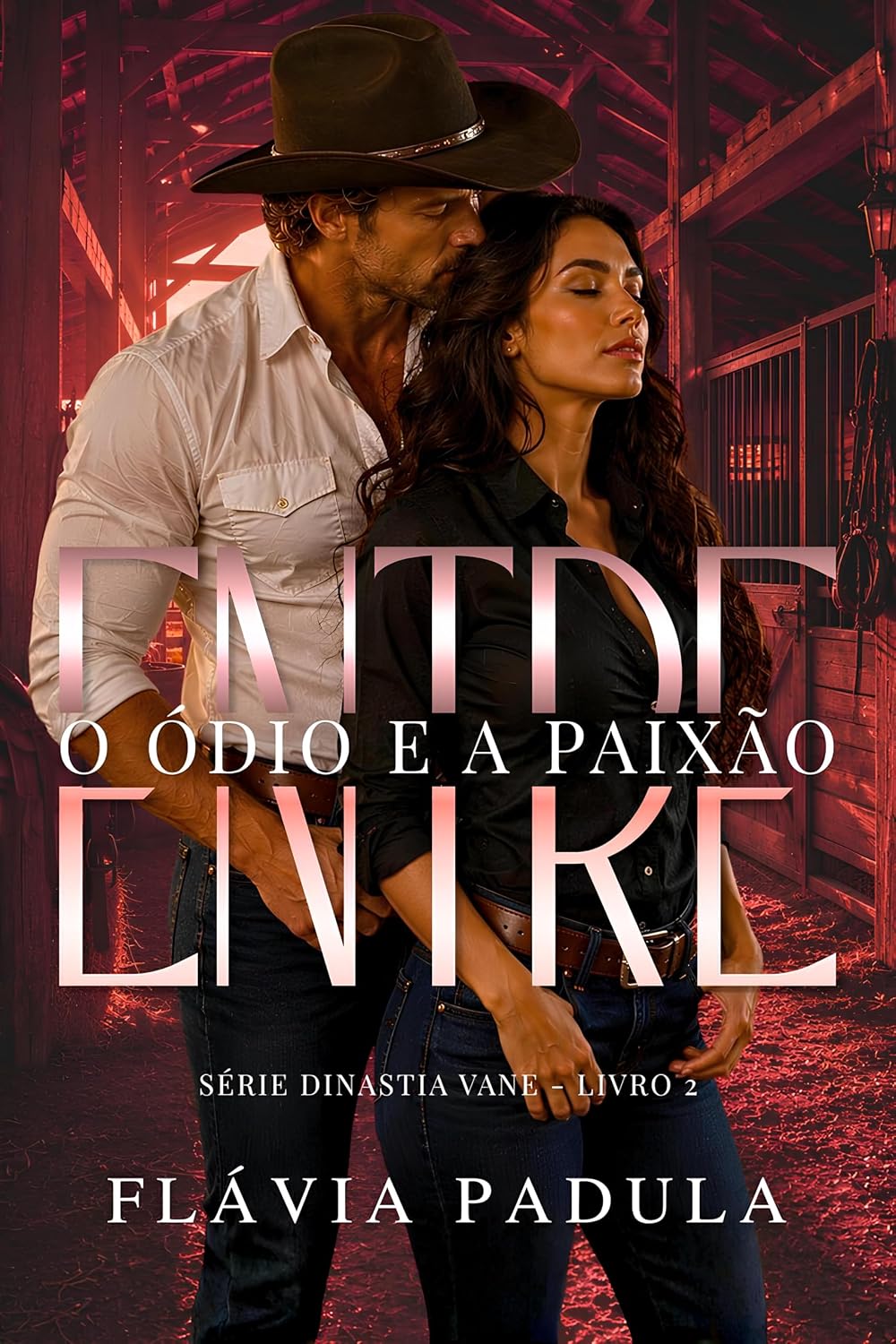 ler totalmente Entre o Ódio e a Paixão (Dinastia Vane Livro 2)