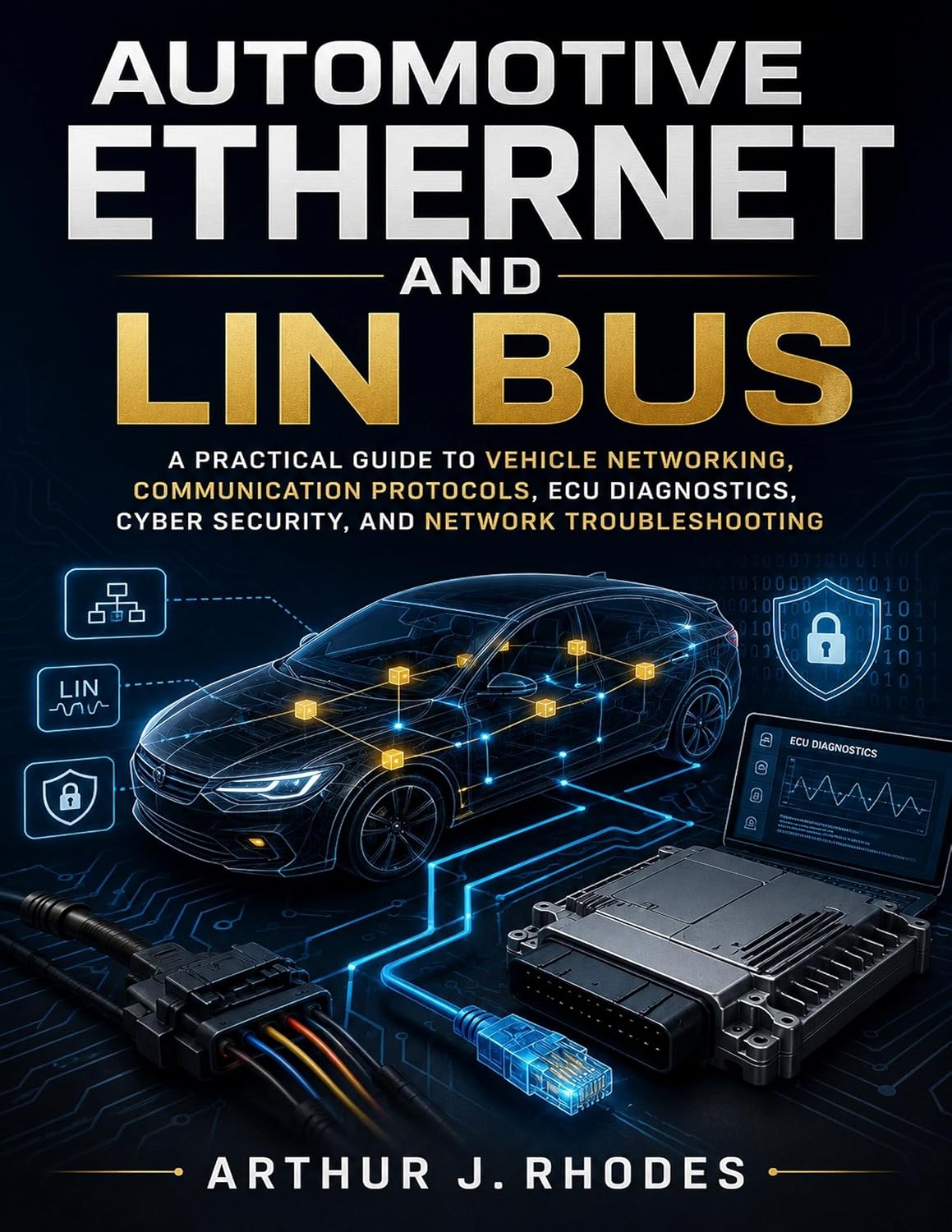 ler totalmente Automotive Ethernet and LIN Bus: A Practical Guide to Vehicle Networking, Communication Protocols, ECU Diagnostics, Cyber Security, and Network Troubleshooting... Mastery Series Book 12) (English Edition)