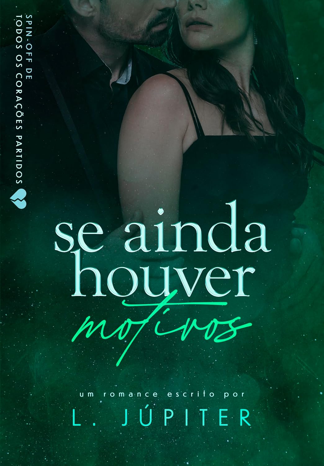 Se Ainda Houver Motivos (Todos Os Corações Partidos Livro 2) baixar livro de graça