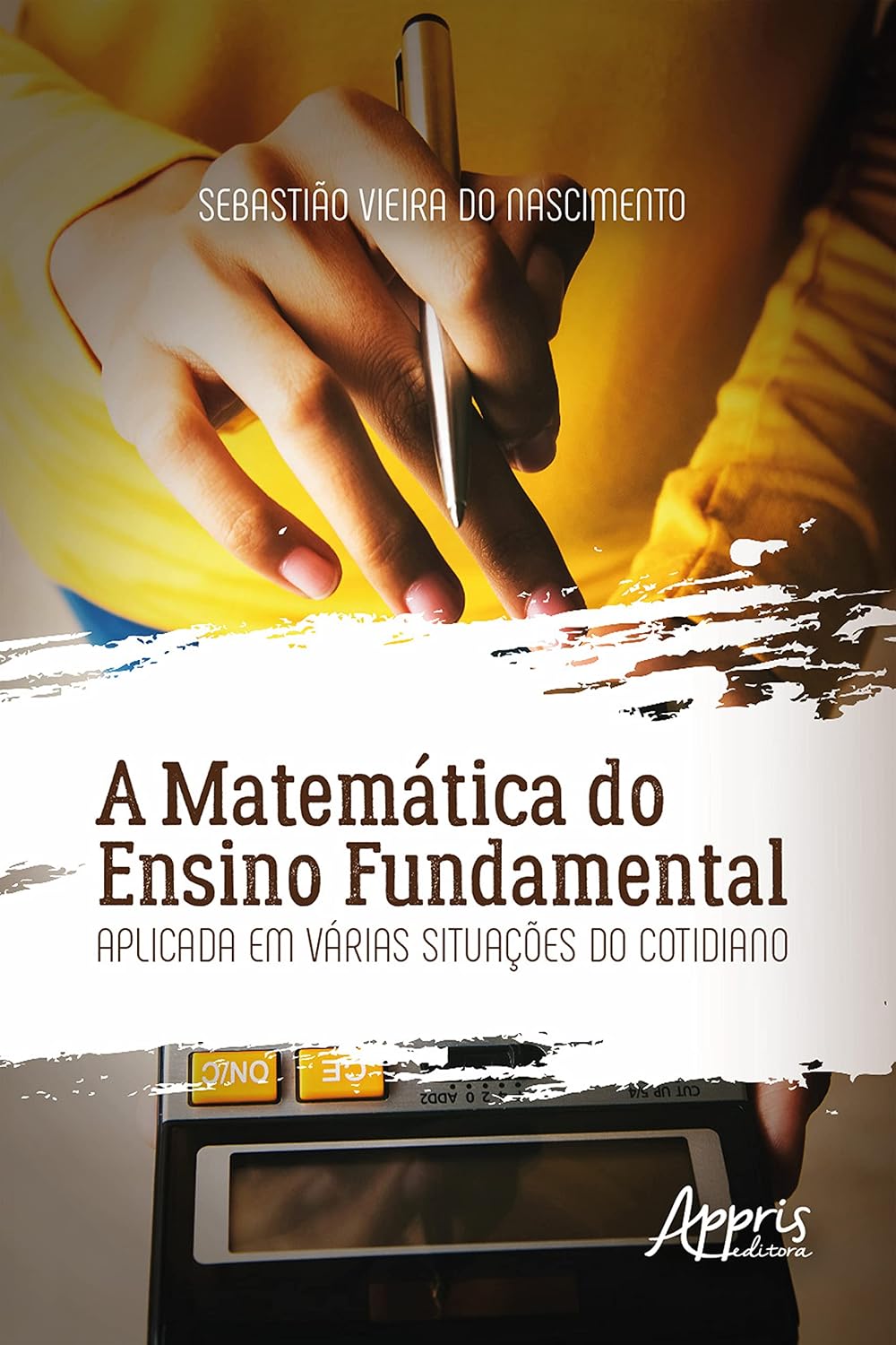 A Matemática do Ensino Fundamental Aplicada em Várias Situações do Cotidiano baixar livro de graça
