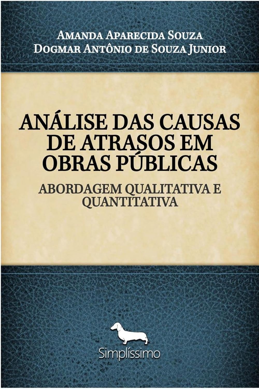 ler totalmente ANÁLISE DAS CAUSAS DE ATRASOS EM OBRAS PÚBLICAS: ABORDAGEM QUALITATIVA E QUANTITATIVA