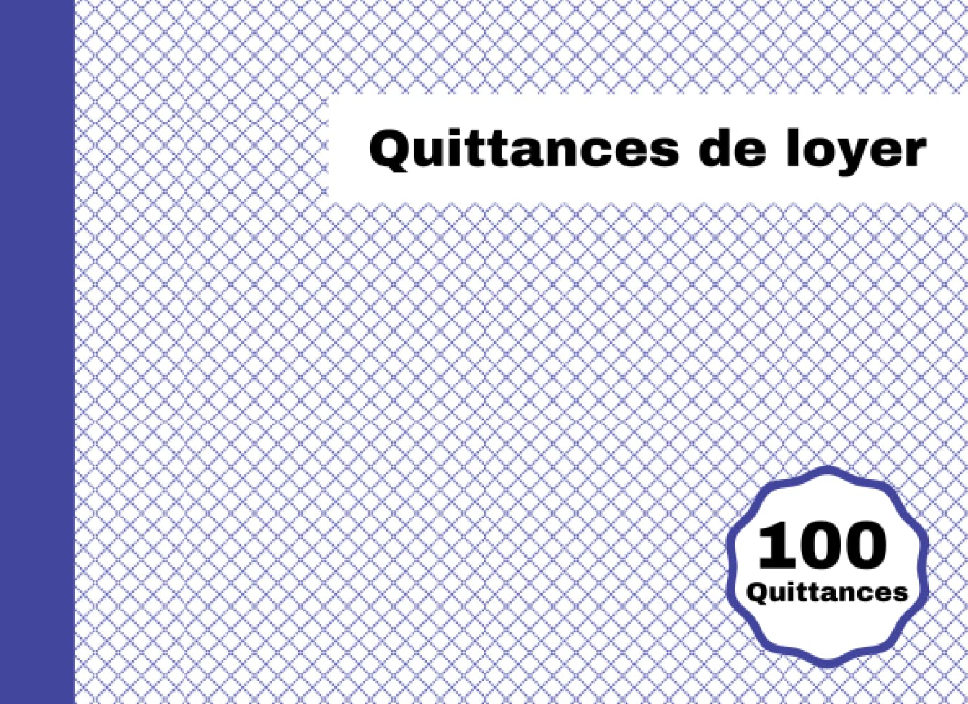 100 quittances de loyer -: Convient à tout contrat de location - Carnet de quittances de Loyer format horizontal 21 x 15 cm (French Edition) baixar livro de graça