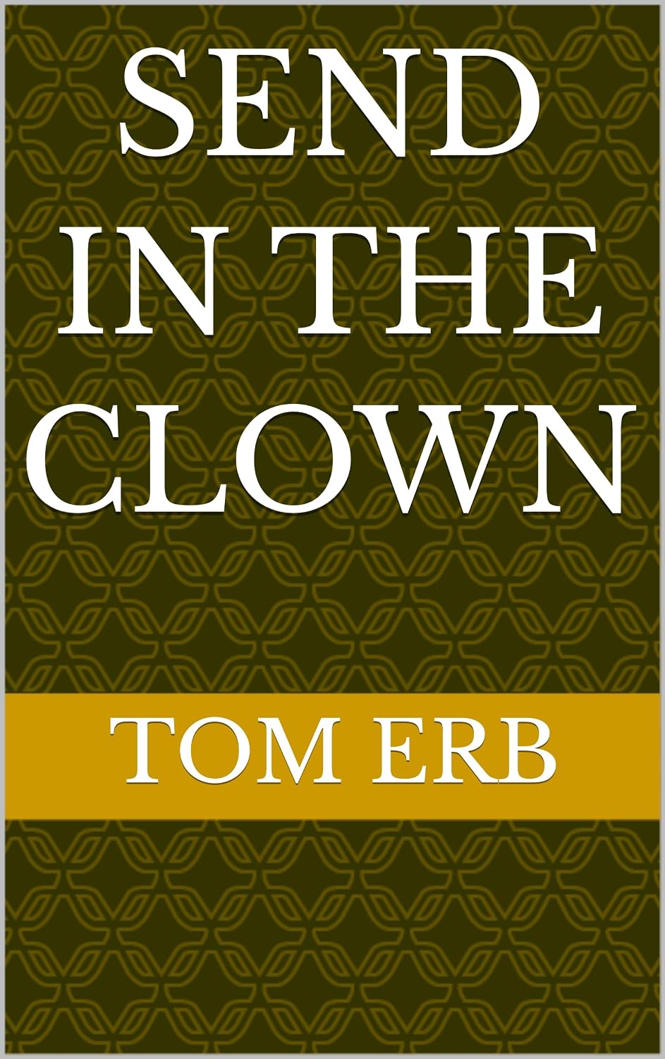 ler totalmente Send In The Clown (English Edition)