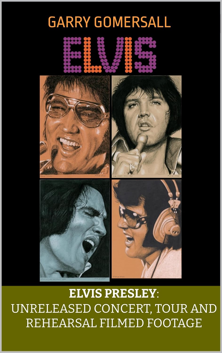 ler totalmente Elvis Presley: Unreleased Concert, Tour and Rehearsal Filmed Footage: As captured by the MGM movie cameras in 1970 and 1972 (Elvis Presley Collectors Series Book 2) (English Edition)