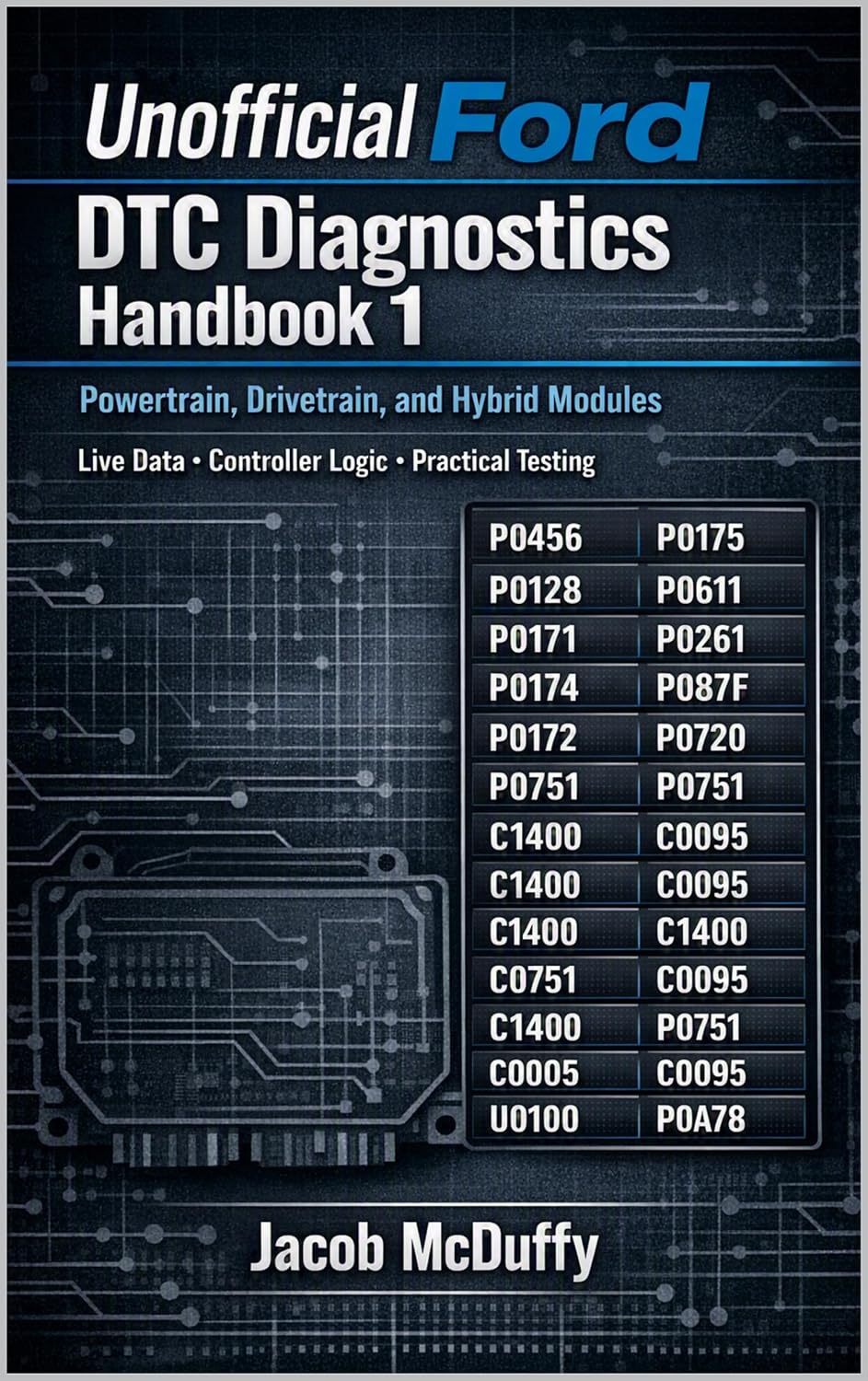 ler totalmente Unofficial Ford DTC Diagnostics Handbook 1: Powertrain, Drivetrain, and Hybrid Modules Live Data • Controller Logic • Practical Testing (English Edition)