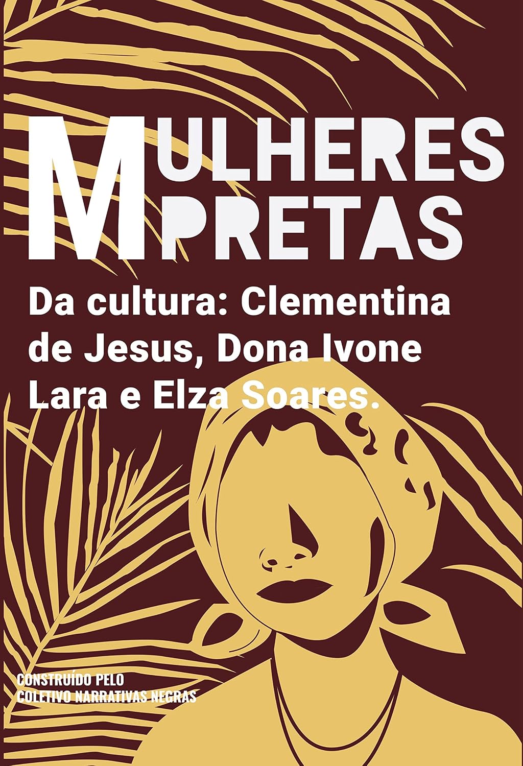 capítulo por capítulo baixar Mulheres pretas da cultura Elza Soares, Clementina de Jesus e Dona Ivone Lara