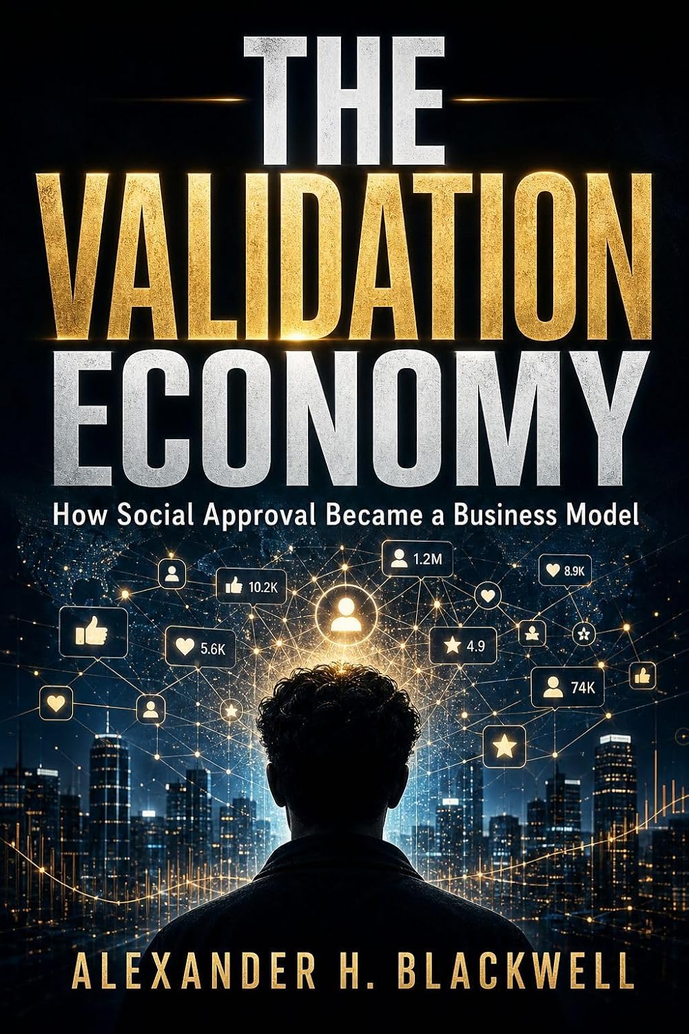 capítulo por capítulo baixar The Validation Economy: How Social Approval Became a Business Model (English Edition)